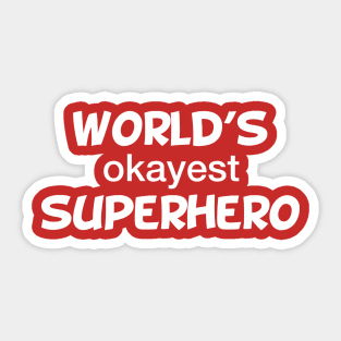 World's Okayest Superhero Sticker